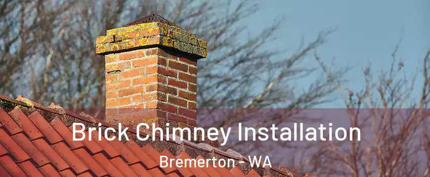  Brick Chimney Installation Bremerton - WA