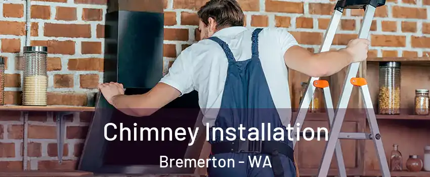  Chimney Installation Bremerton - WA