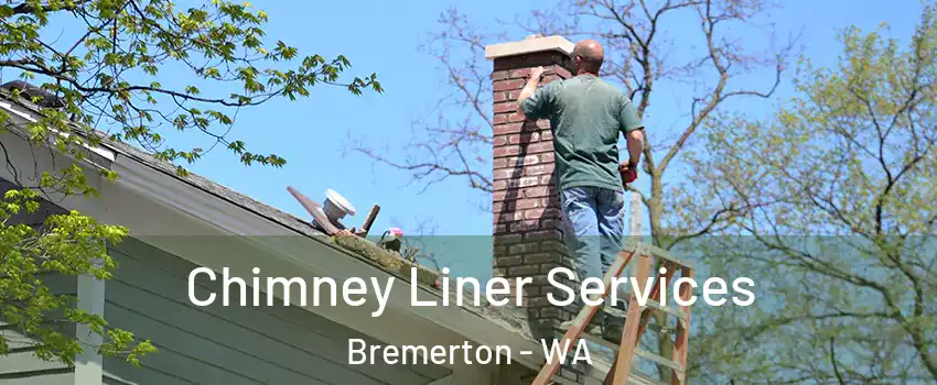  Chimney Liner Services Bremerton - WA