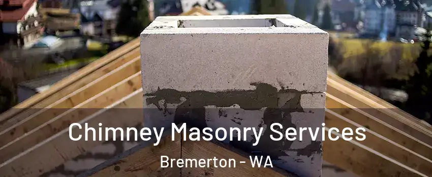  Chimney Masonry Services Bremerton - WA