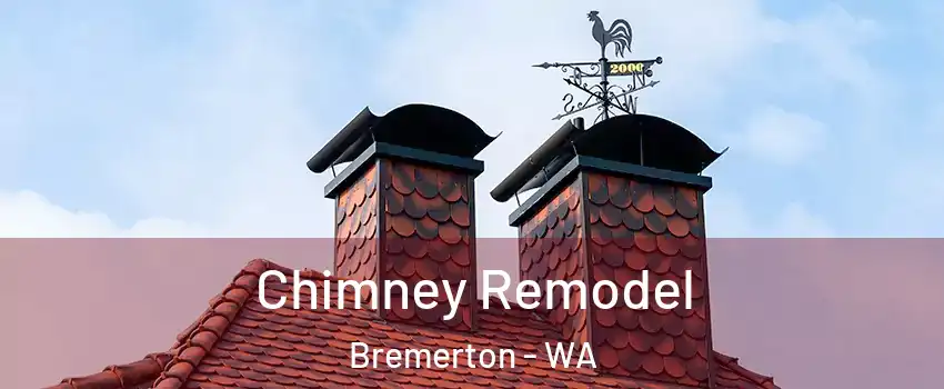  Chimney Remodel Bremerton - WA