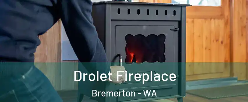  Drolet Fireplace Bremerton - WA