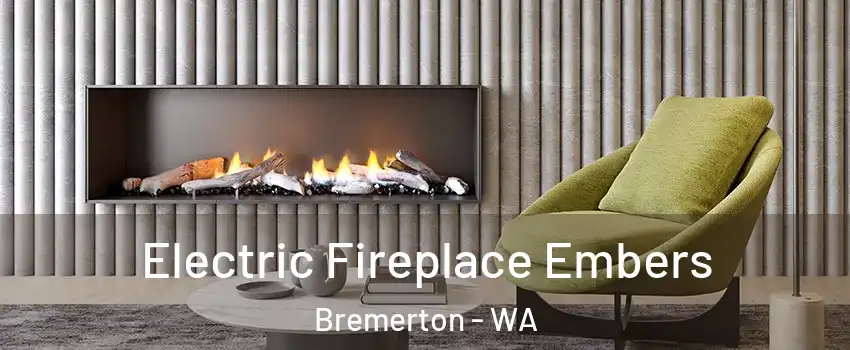  Electric Fireplace Embers Bremerton - WA