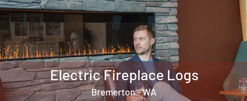  Electric Fireplace Logs Bremerton - WA