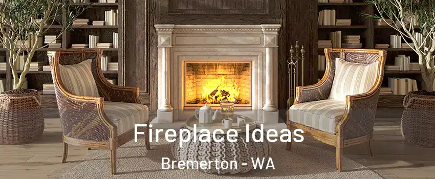  Fireplace Ideas Bremerton - WA