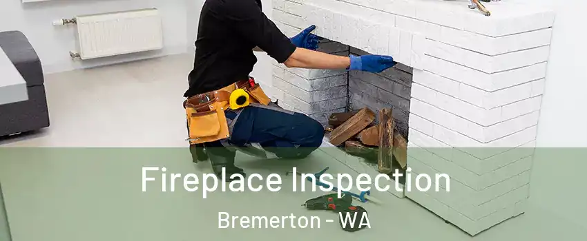  Fireplace Inspection Bremerton - WA