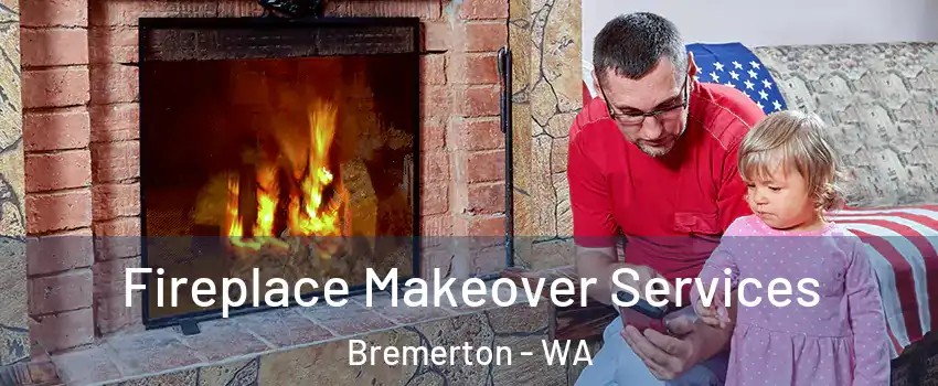  Fireplace Makeover Services Bremerton - WA