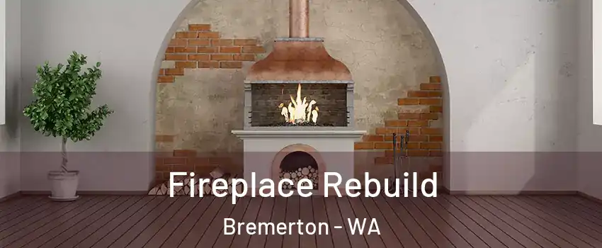  Fireplace Rebuild Bremerton - WA