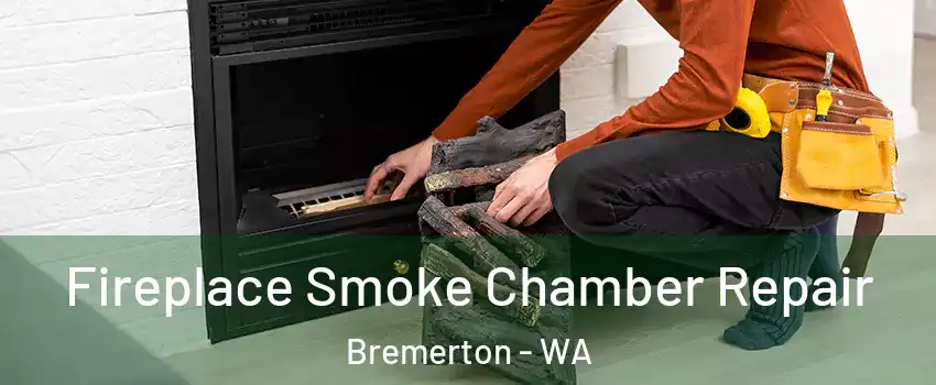  Fireplace Smoke Chamber Repair Bremerton - WA
