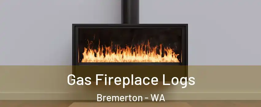  Gas Fireplace Logs Bremerton - WA