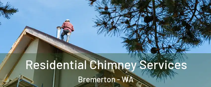  Residential Chimney Services Bremerton - WA