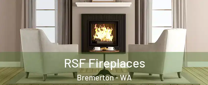  RSF Fireplaces Bremerton - WA