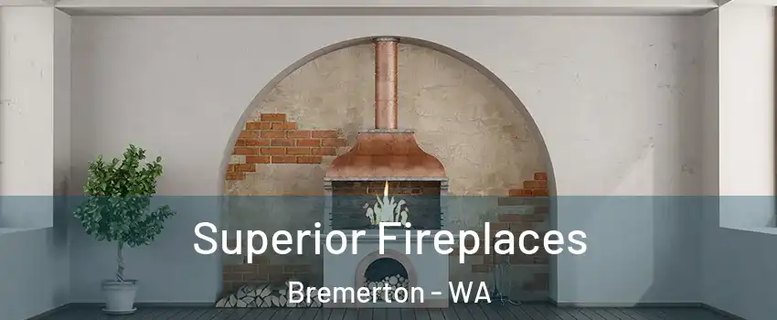  Superior Fireplaces Bremerton - WA